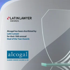 Alcogal has been shortlisted by Latin Lawyer for their 18th annual Deal of the Year Awards